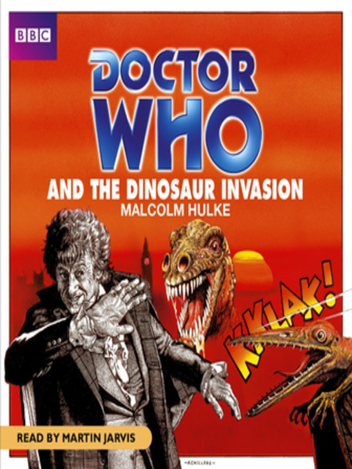Title details for Doctor Who and the Dinosaur Invasion by Malcolm Hulke - Available